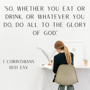 1 Corinthians 10:31 ESV, Glorifying God