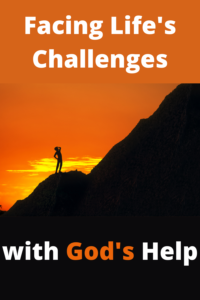 challenges in life, God's help, faith journey