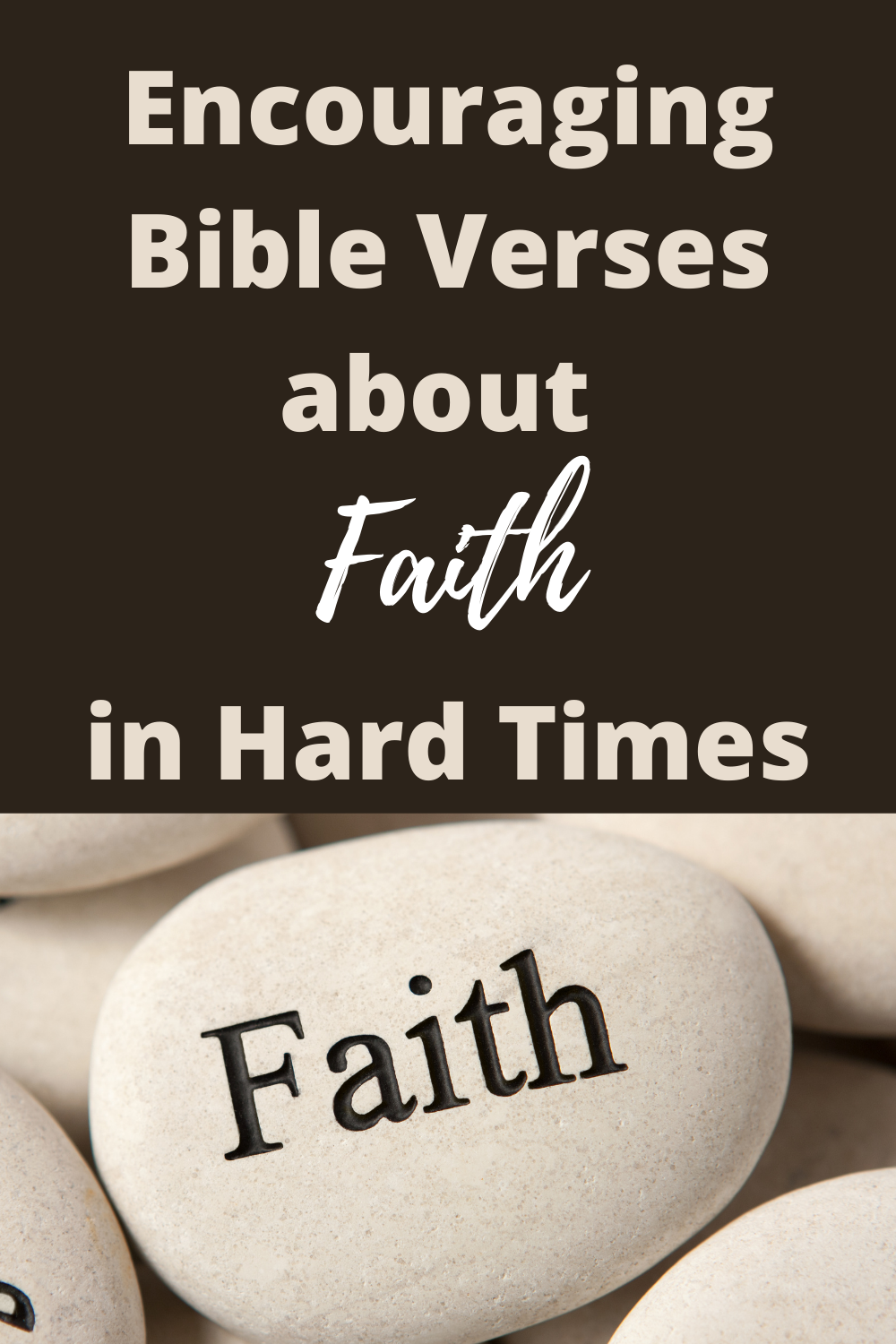 Encouraging Bible Verses About Faith In Hard Times The Shepherds Sheep