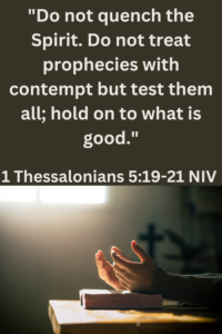 1 Thessalonians 5:19-21 NIV Biblical Prophesy Interpretation