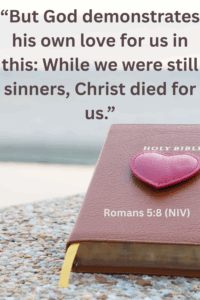 How Rejection Hinders Your God-Given Potential, Romans 5:8