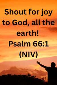 Reclaim Your Joy in the Lord, Psalm 66:1