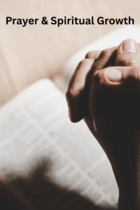 Prayer and Spiritual Growth