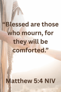 trusting God in grief and loss, Matthew 5:4