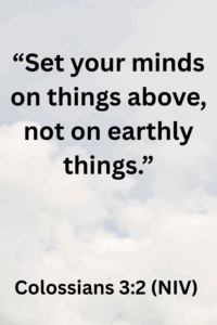 How to Live Simply and Contentedly as a Christian, Colossians 3:2